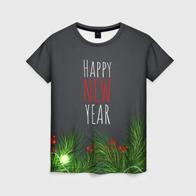 Женская футболка 3D с принтом Happy New Year! в Новосибирске, 100% полиэфир ( синтетическое хлопкоподобное полотно) | прямой крой, круглый вырез горловины, длина до линии бедер | 