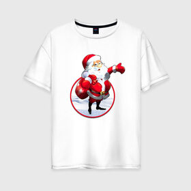 Женская футболка хлопок Oversize с принтом Санта Клаус в Новосибирске, 100% хлопок | свободный крой, круглый ворот, спущенный рукав, длина до линии бедер
 | 