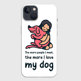 Чехол для iPhone 13 с принтом Моя собака в Новосибирске,  |  | Тематика изображения на принте: dog | анти | девочек | животные | известная | любовь | люди | надпись | одиночество | прикол | розовая | собака | собачка | хозяйка | цитата | щенок