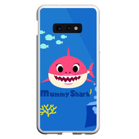 Чехол для Samsung S10E с принтом Mummy shark в Новосибирске, Силикон | Область печати: задняя сторона чехла, без боковых панелей | baby shark | daddy shark | mummy shark | бэйби шарк