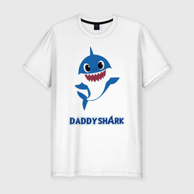 Мужская футболка хлопок Slim с принтом Baby Shark Daddy в Новосибирске, 92% хлопок, 8% лайкра | приталенный силуэт, круглый вырез ворота, длина до линии бедра, короткий рукав | Тематика изображения на принте: 