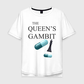 Мужская футболка хлопок Oversize с принтом the queens gambit в Новосибирске, 100% хлопок | свободный крой, круглый ворот, “спинка” длиннее передней части | the queens gambit | нетфликс | сериал | ход королевы