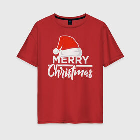 Женская футболка хлопок Oversize с принтом Merry Christmas в Новосибирске, 100% хлопок | свободный крой, круглый ворот, спущенный рукав, длина до линии бедер
 | 