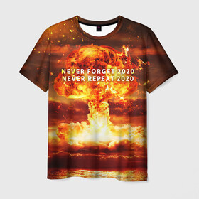 Мужская футболка 3D с принтом Never forget 2020 в Новосибирске, 100% полиэфир | прямой крой, круглый вырез горловины, длина до линии бедер | Тематика изображения на принте: 2020 | never forget | взрыв | огонь | ядерный гриб