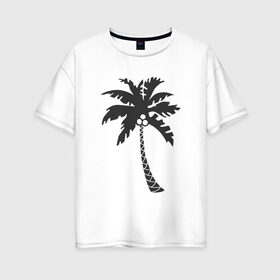 Женская футболка хлопок Oversize с принтом Пальма в Новосибирске, 100% хлопок | свободный крой, круглый ворот, спущенный рукав, длина до линии бедер
 | palm | дерево | жаркие страны | кокосы | море | отдых | черно белый | черный | экзотика