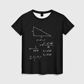 Женская футболка 3D с принтом Теорема Пифагора в Новосибирске, 100% полиэфир ( синтетическое хлопкоподобное полотно) | прямой крой, круглый вырез горловины, длина до линии бедер | алгебра | геометрия | гипотенуза | катет | математик | пифагор | теорема пифагора | треугольник | философ | формулы | школа | шпаргалка