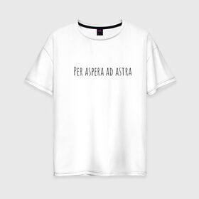Женская футболка хлопок Oversize с принтом латынь, мода 2020, надпись в Новосибирске, 100% хлопок | свободный крой, круглый ворот, спущенный рукав, длина до линии бедер
 | 