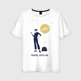 Женская футболка хлопок Oversize с принтом Путешественница в Новосибирске, 100% хлопок | свободный крой, круглый ворот, спущенный рукав, длина до линии бедер
 | travel | мечта. | отпуск | путешественница | самолет