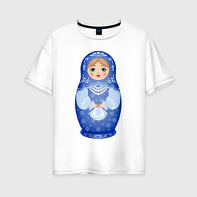 Женская футболка хлопок Oversize с принтом Матрешка Снегурка Гжель в Новосибирске, 100% хлопок | свободный крой, круглый ворот, спущенный рукав, длина до линии бедер
 | Тематика изображения на принте: 