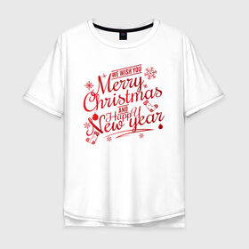 Мужская футболка хлопок Oversize с принтом Merry Christmas #2 в Новосибирске, 100% хлопок | свободный крой, круглый ворот, “спинка” длиннее передней части | 