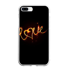 Чехол для iPhone 7Plus/8 Plus матовый с принтом Огненная любовь в Новосибирске, Силикон | Область печати: задняя сторона чехла, без боковых панелей | Тематика изображения на принте: любовь | огненная надпись | позитив. | романтика | сердце | я люблю