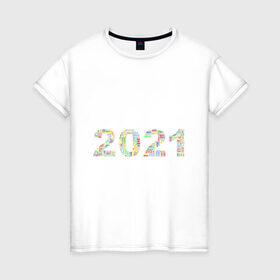 Женская футболка хлопок с принтом Новый год 2021 в Новосибирске, 100% хлопок | прямой крой, круглый вырез горловины, длина до линии бедер, слегка спущенное плечо | 2021 | новый год | праздник