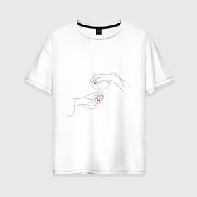 Женская футболка хлопок Oversize с принтом Руки в Новосибирске, 100% хлопок | свободный крой, круглый ворот, спущенный рукав, длина до линии бедер
 | красная нить | парные | руки | связь