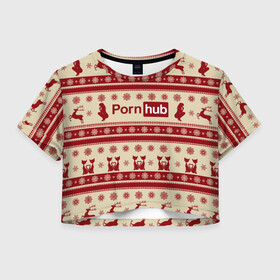 Женская футболка Crop-top 3D с принтом Pornhub(Новый год) в Новосибирске, 100% полиэстер | круглая горловина, длина футболки до линии талии, рукава с отворотами | год | новый | рождественскую коллекцию