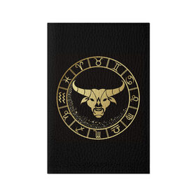 Обложка для паспорта матовая кожа с принтом Телец в Новосибирске, натуральная матовая кожа | размер 19,3 х 13,7 см; прозрачные пластиковые крепления | знаки зодиака | золотой рисунок | телец | черный фон