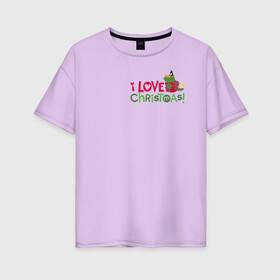 Женская футболка хлопок Oversize с принтом I love Christmas! в Новосибирске, 100% хлопок | свободный крой, круглый ворот, спущенный рукав, длина до линии бедер
 | daffy | duck | looney | tunes | vdzajul | дак | даффи