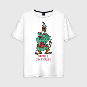 Женская футболка хлопок Oversize с принтом Santa, I can explain в Новосибирске, 100% хлопок | свободный крой, круглый ворот, спущенный рукав, длина до линии бедер
 | 005850 | scooby doo | shaggy | vdkotan | велма | дафна | скуби | скуби ду | шэгги