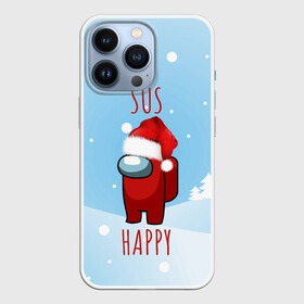 Чехол для iPhone 13 Pro с принтом SUS HAPPY AMONG US в Новосибирске,  |  | claus | imposter | impostor | red | santa | амонг ас | ёлка | клаус | красный | нг | новогодний | подозрительный | предатель | санта | скин | счастливый