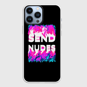 Чехол для iPhone 13 Pro Max с принтом Send Nudes в Новосибирске,  |  | Тематика изображения на принте: glitch | send nudes | абстракция | кислотный | неон | огонь