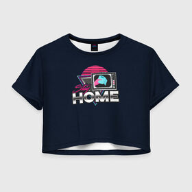 Женская футболка Crop-top 3D с принтом Stay Home в Новосибирске, 100% полиэстер | круглая горловина, длина футболки до линии талии, рукава с отворотами | коронавирус | мем | неон | ретро | самоизоляция | социальная дистанция | туалетная бумага