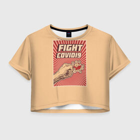 Женская футболка Crop-top 3D с принтом FIght Covid19 в Новосибирске, 100% полиэстер | круглая горловина, длина футболки до линии талии, рукава с отворотами | Тематика изображения на принте: борьба | ковид | коронавирус | самоизоляция