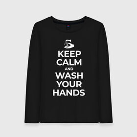 Женский лонгслив хлопок с принтом Keep Calm and Wash Your Hands в Новосибирске, 100% хлопок |  | keep calm | защита | коронавирус | мойте руки | самоизоляция | стоп ковид