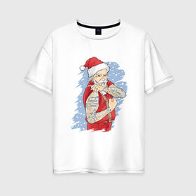 Женская футболка хлопок Oversize с принтом Санта Клаус в Новосибирске, 100% хлопок | свободный крой, круглый ворот, спущенный рукав, длина до линии бедер
 | 