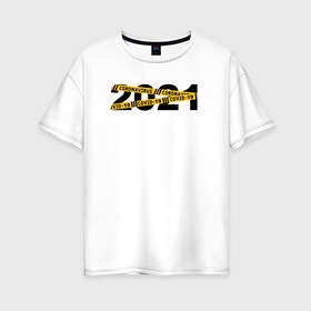 Женская футболка хлопок Oversize с принтом 2021 в Новосибирске, 100% хлопок | свободный крой, круглый ворот, спущенный рукав, длина до линии бедер
 | 2021 | covid | дед мороз  в маске | ковид | новогодний прикол | новый год | санта