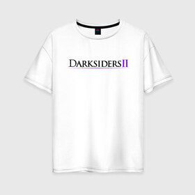 Женская футболка хлопок Oversize с принтом Darksiders 2 Logo (Z) в Новосибирске, 100% хлопок | свободный крой, круглый ворот, спущенный рукав, длина до линии бедер
 | azrael | darksiders | darksiders 2 | darksiders 3 | griever | silitha | tiamat | ulthane | vulgrim | wrath of war | всадник апокалипсиса | гнев войны | обугленный совет | руина | ультэйн | чёрный молот