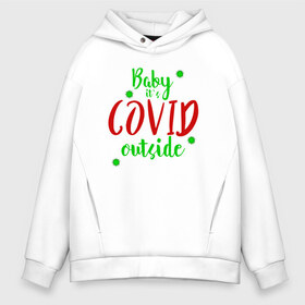 Мужское худи Oversize хлопок с принтом Baby it`s covid outside в Новосибирске, френч-терри — 70% хлопок, 30% полиэстер. Мягкий теплый начес внутри —100% хлопок | боковые карманы, эластичные манжеты и нижняя кромка, капюшон на магнитной кнопке | Тематика изображения на принте: 2020 | 2021 | christmas | happy | merry | new year | sweater | ugly christmas | зима | новогодний | новогодняя | новый год | рождественский | рождественский свитер | рождество | свитер | снег