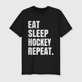 Мужская футболка хлопок Slim с принтом EAT SLEEP HOCKEY REPEAT в Новосибирске, 92% хлопок, 8% лайкра | приталенный силуэт, круглый вырез ворота, длина до линии бедра, короткий рукав | boston | bruins | capitals | detroit | eat | eat sleep hockey repeat | hockey | nhl | penguins | pittsburgh | red wings | repeat | sleep | washington | вашингтон кэпиталз | нхл | питтсбург пингвинз | хокей | хоккей