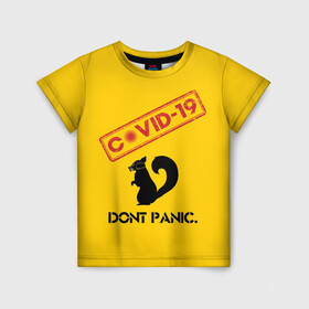 Детская футболка 3D с принтом Dont Panic (covid-19) в Новосибирске, 100% гипоаллергенный полиэфир | прямой крой, круглый вырез горловины, длина до линии бедер, чуть спущенное плечо, ткань немного тянется | 19 | covid | covid 19 | dont | home | ncov | panic | stay | антивирус | антикоронавирус | без | белка | вирус | дома | ковид | корона | коронавирус | мой | оставайся | паники | руки | сиди