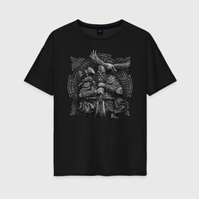 Женская футболка хлопок Oversize с принтом Воин в Новосибирске, 100% хлопок | свободный крой, круглый ворот, спущенный рукав, длина до линии бедер
 | богатырь | варвар | викинг | витязь | ворон | кельтский крест | мунин | один | русские | рыцарь | славяне | хугин