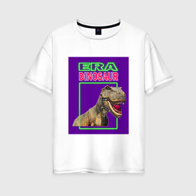 Женская футболка хлопок Oversize с принтом Era Dinosaur в Новосибирске, 100% хлопок | свободный крой, круглый ворот, спущенный рукав, длина до линии бедер
 | era dinosaur | варан | век | дракон | инопланетянин | ихтиозавр | крокодил | монстр | эра динозавров | ящерица