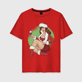 Женская футболка хлопок Oversize с принтом Pin Up Girl Christmas в Новосибирске, 100% хлопок | свободный крой, круглый ворот, спущенный рукав, длина до линии бедер
 | christmas | drawing | girl | new year | pin up | девушка | новый год | пин ап | рисунок | рождество | снегурочка