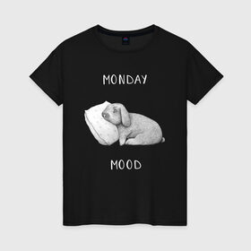 Женская футболка хлопок с принтом Monday Mood в Новосибирске, 100% хлопок | прямой крой, круглый вырез горловины, длина до линии бедер, слегка спущенное плечо | dream | monday | mood | rabbit | sleep | заяц | кролик | понедельник | работа | сон | спать