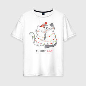 Женская футболка хлопок Oversize с принтом Merry Cat в Новосибирске, 100% хлопок | свободный крой, круглый ворот, спущенный рукав, длина до линии бедер
 | new year | арт | графика | дед мороз | зима | кошки | новый год | рождество | санта