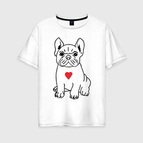 Женская футболка хлопок Oversize с принтом Французский бульдог в Новосибирске, 100% хлопок | свободный крой, круглый ворот, спущенный рукав, длина до линии бедер
 | bulldog | dog | бульдожка | домашний питомец | дрессировщик | друг человека | кинолог | любитель собак | люблю | любовь | питомник | сердце | слюни | собака | собаковод | собачка | собачник