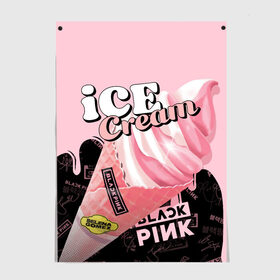 Постер с принтом BLACKPINK ICE CREAM в Новосибирске, 100% бумага
 | бумага, плотность 150 мг. Матовая, но за счет высокого коэффициента гладкости имеет небольшой блеск и дает на свету блики, но в отличии от глянцевой бумаги не покрыта лаком | black pink | blackpink | ice cream | k pop | блэкпинк | дженни | джису | к поп | лиса | розэ
