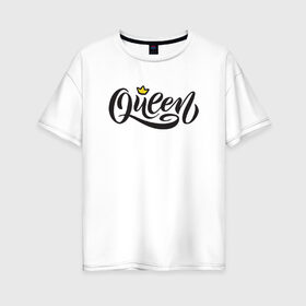 Женская футболка хлопок Oversize с принтом Queen в Новосибирске, 100% хлопок | свободный крой, круглый ворот, спущенный рукав, длина до линии бедер
 | 1 годик | love | дети | детские | любовь | малыш | малыши | ребенок