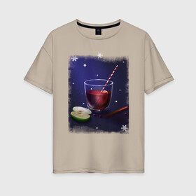 Женская футболка хлопок Oversize с принтом Holiday Cocktail в Новосибирске, 100% хлопок | свободный крой, круглый ворот, спущенный рукав, длина до линии бедер
 | Тематика изображения на принте: коктейль | напиток | праздничный