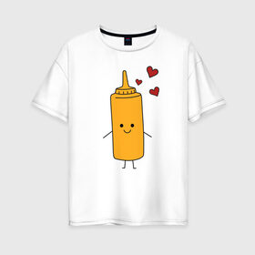 Женская футболка хлопок Oversize с принтом горчица в Новосибирске, 100% хлопок | свободный крой, круглый ворот, спущенный рукав, длина до линии бедер
 | влюбленных | горчица | день святого валентина | для двоих | для пар | еда | кетчуп | милый | парные | подарок