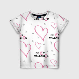 Детская футболка 3D с принтом Be My Valentine в Новосибирске, 100% гипоаллергенный полиэфир | прямой крой, круглый вырез горловины, длина до линии бедер, чуть спущенное плечо, ткань немного тянется | be my valentine | будь моим валентином | влюбленным | день святого валентина | пара | сердечки | узор