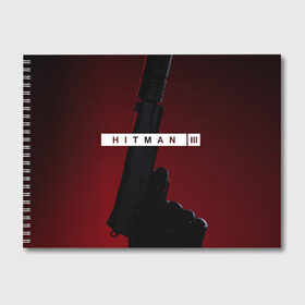 Альбом для рисования с принтом Hitman III в Новосибирске, 100% бумага
 | матовая бумага, плотность 200 мг. | Тематика изображения на принте: hitman | hitman 3 | hitman iii | красный | надпись | пистолет | хитман | хитман 3