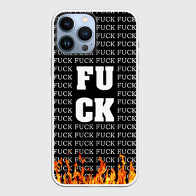 Чехол для iPhone 13 Pro Max с принтом FCK FCK FCK в Новосибирске,  |  | black and white | censorship | fire | lettering | obscene words | uncensored | надписи | неценузурный | огонь | темный | черный и белый