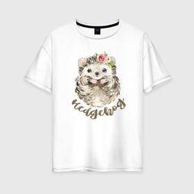 Женская футболка хлопок Oversize с принтом Hedgehog в Новосибирске, 100% хлопок | свободный крой, круглый ворот, спущенный рукав, длина до линии бедер
 | 1 годик | love | дети | детские | любовь | малыш | малыши | ребенок