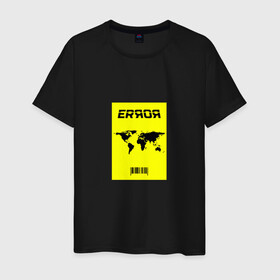 Мужская футболка хлопок с принтом ERROR в Новосибирске, 100% хлопок | прямой крой, круглый вырез горловины, длина до линии бедер, слегка спущенное плечо. | error | земля | надпись на английском | ошибка | планета | прикольная надпись | штрих код