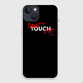 Чехол для iPhone 13 с принтом DONT TOUCH в Новосибирске,  |  | Тематика изображения на принте: dont touch me | девушке | злой | надпись | настроение | не прикасайся ко мне | не трогай меня | парню | трогай