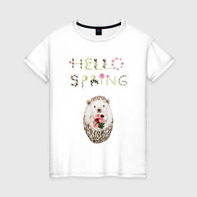 Женская футболка хлопок с принтом Hello Spring! в Новосибирске, 100% хлопок | прямой крой, круглый вырез горловины, длина до линии бедер, слегка спущенное плечо | 8 марта | dreams | всемирный женский день | ежик | иголки | цветы