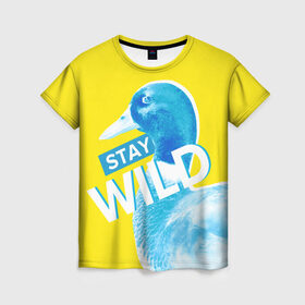 Женская футболка 3D с принтом Оставайся диким в Новосибирске, 100% полиэфир ( синтетическое хлопкоподобное полотно) | прямой крой, круглый вырез горловины, длина до линии бедер | brave wilderness | stay wild | желтый | оставайся диким | селезень | упрт | утенок | утка
